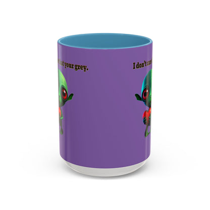 I don't care that your grey - Accent Mug (light purple)