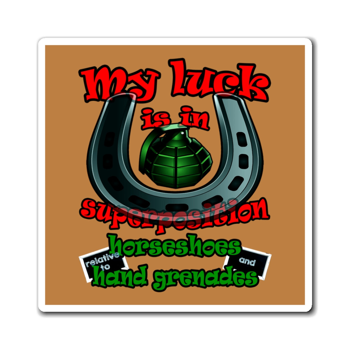 my luck - Magnets - (light brown)