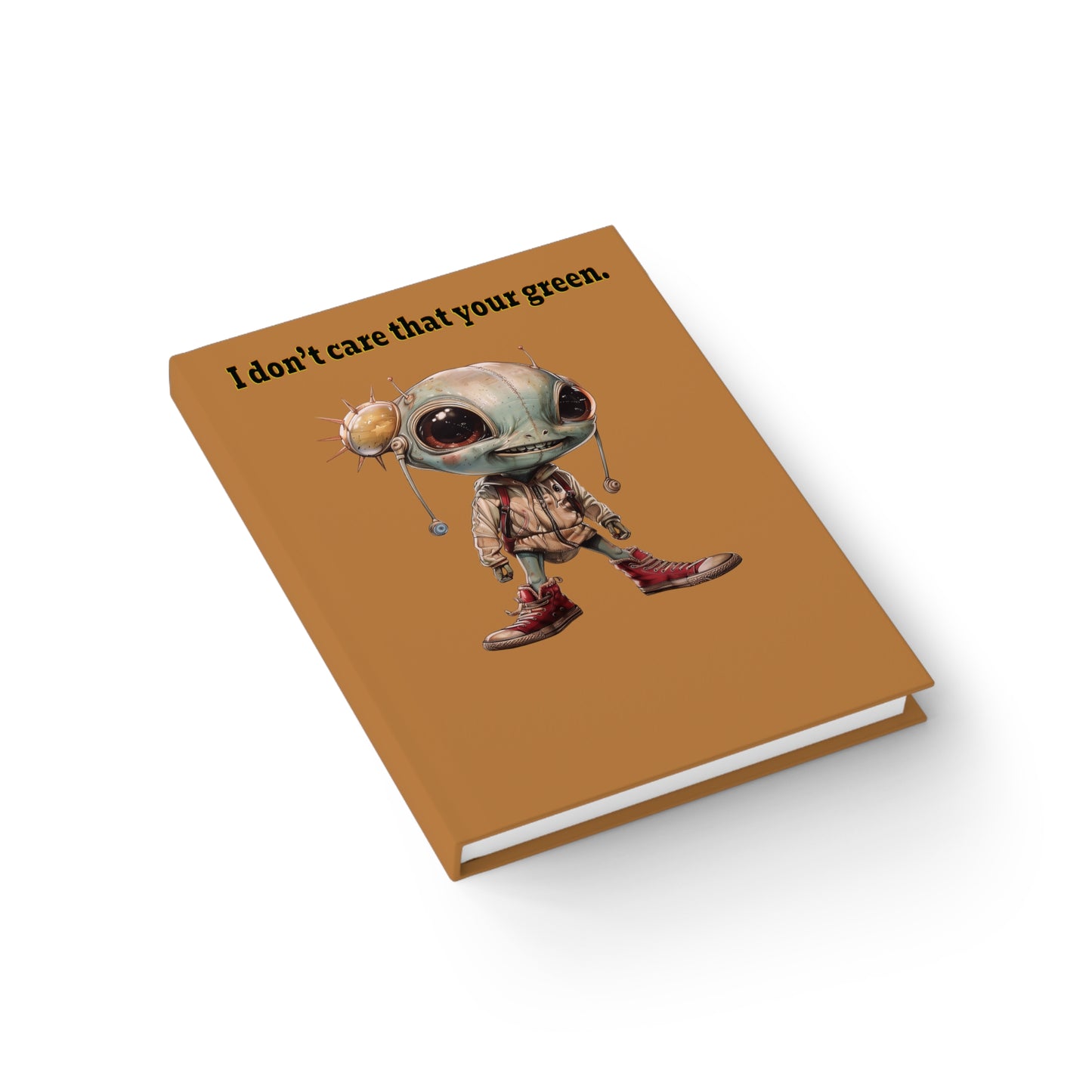 I don't care that your green - journal-blank (light brown)