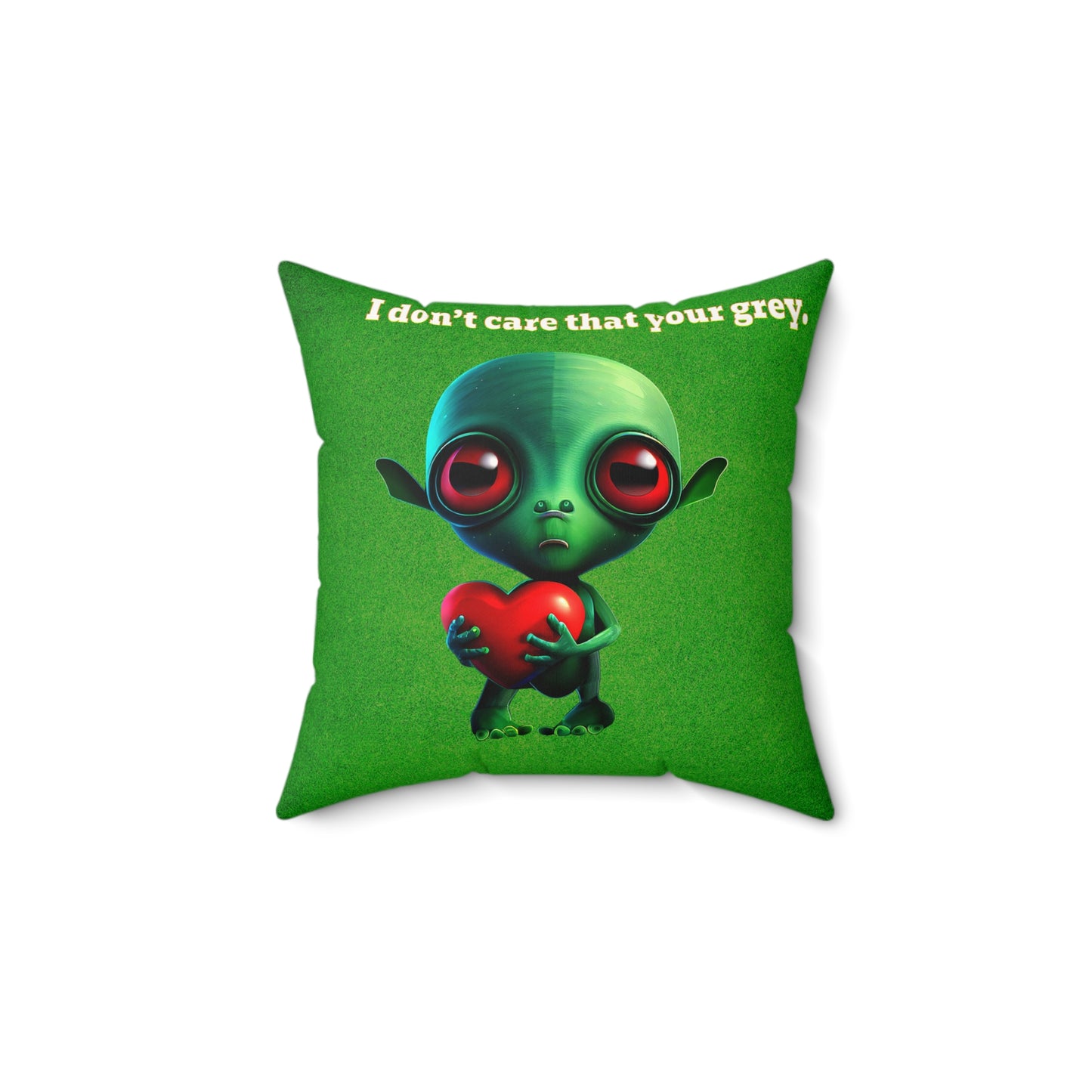 I don't care that your grey - Faux Suede Square Pillow - (green turf)