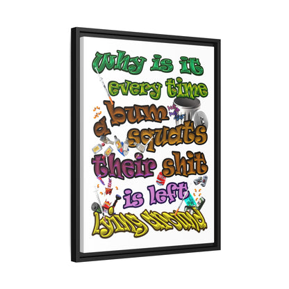 the bum's shit - framed canvas art (white)