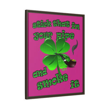 stick that in your pipe and smoke it - framed canvas art (pink)