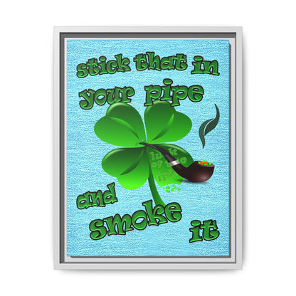 stick that in your pipe and smoke it - framed canvas art (faded blue)