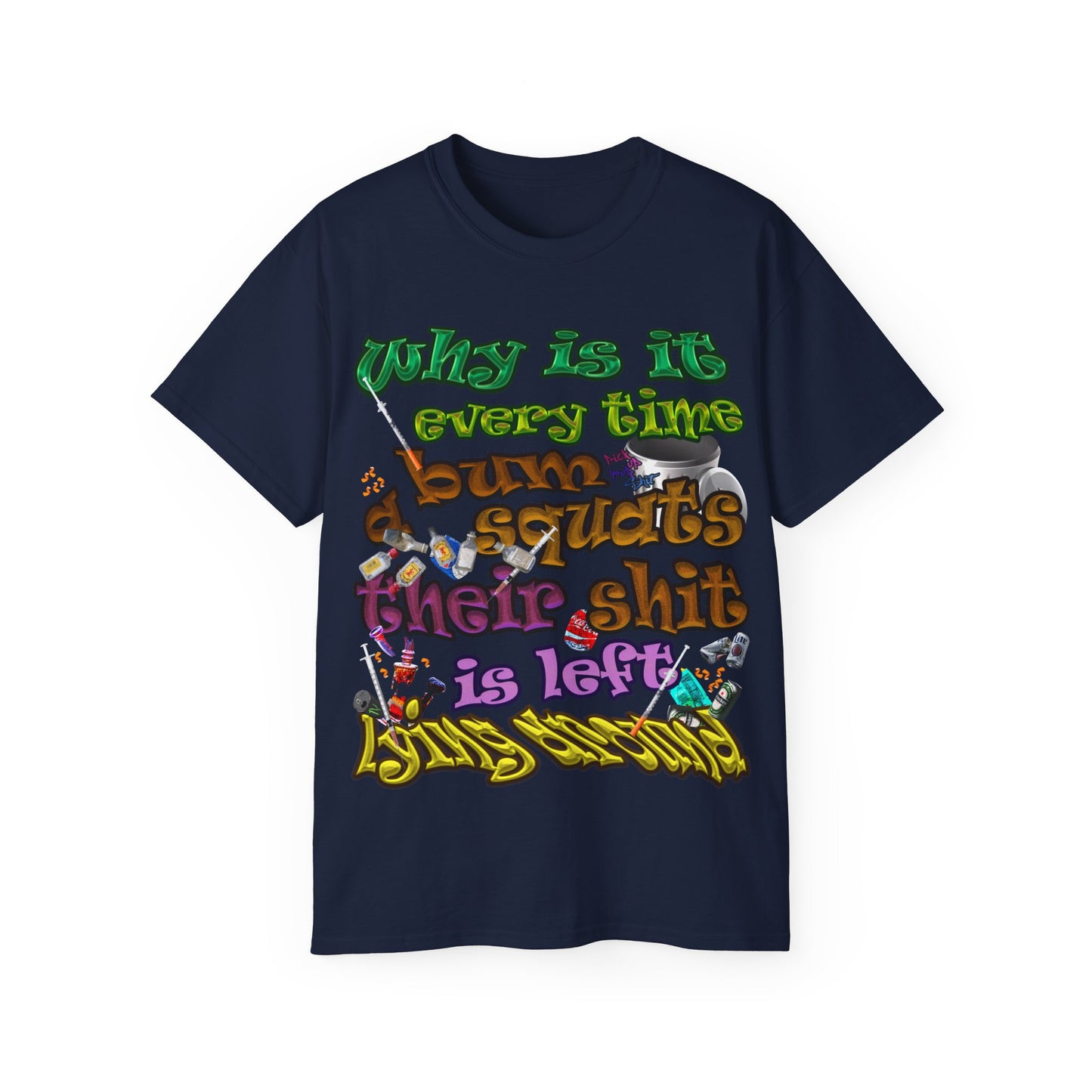 the bum's shit - Unisex Ultra Cotton Tee