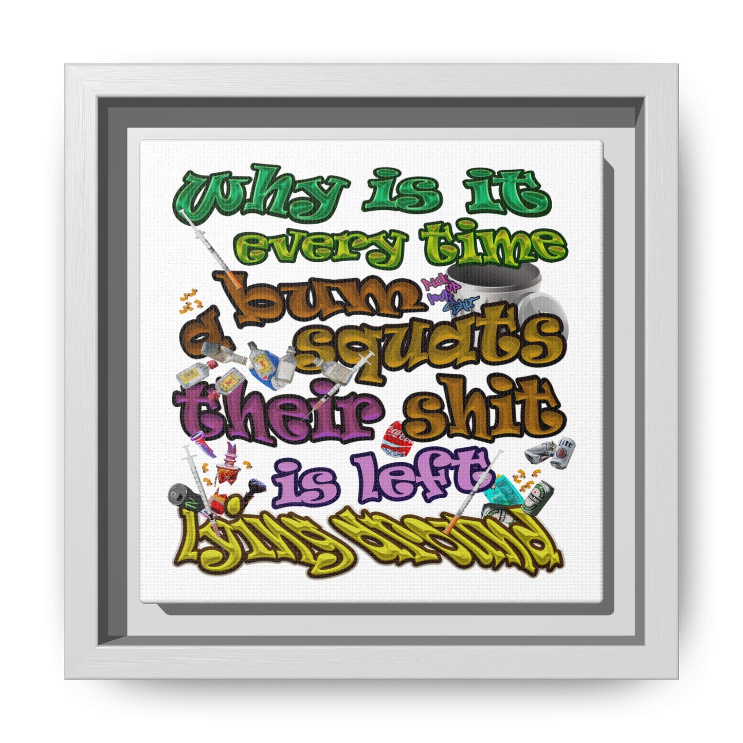 the bum's shit - framed canvas art (white)