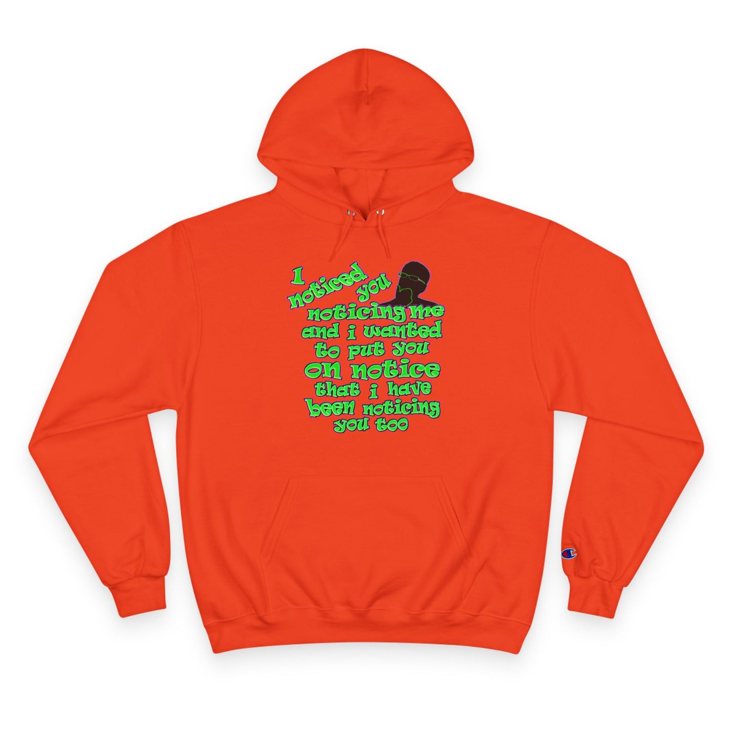 noticed you noticing - Champion Hoodie