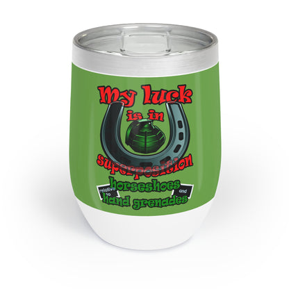my luck - Chill Wine Tumbler (green)