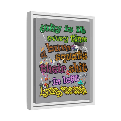 the bum's shit - framed canvas art (grey)