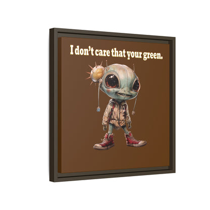 I don't care that your green - framed canvas art (brown)