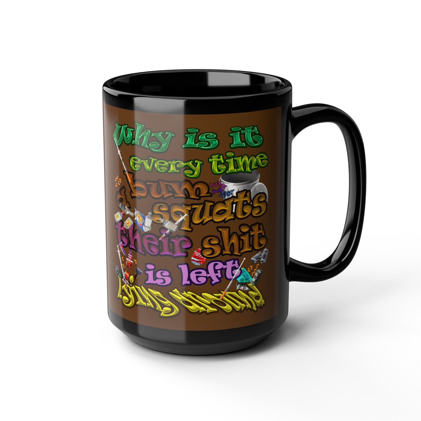the bum's shit - Black Mug (brown)