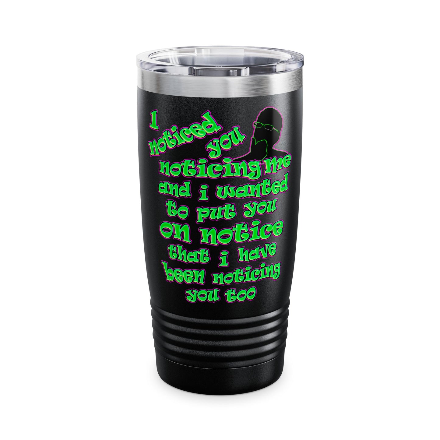 noticed you noticing - Ringneck Tumbler, 20oz