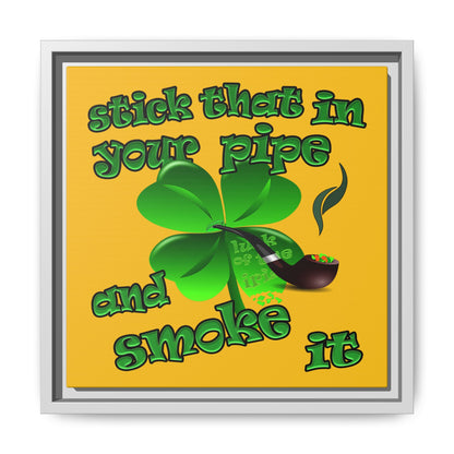 stick that in your pipe and smoke it - framed canvas art (yellow)