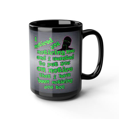 noticed you noticing - Black Mug (brushed nickel)