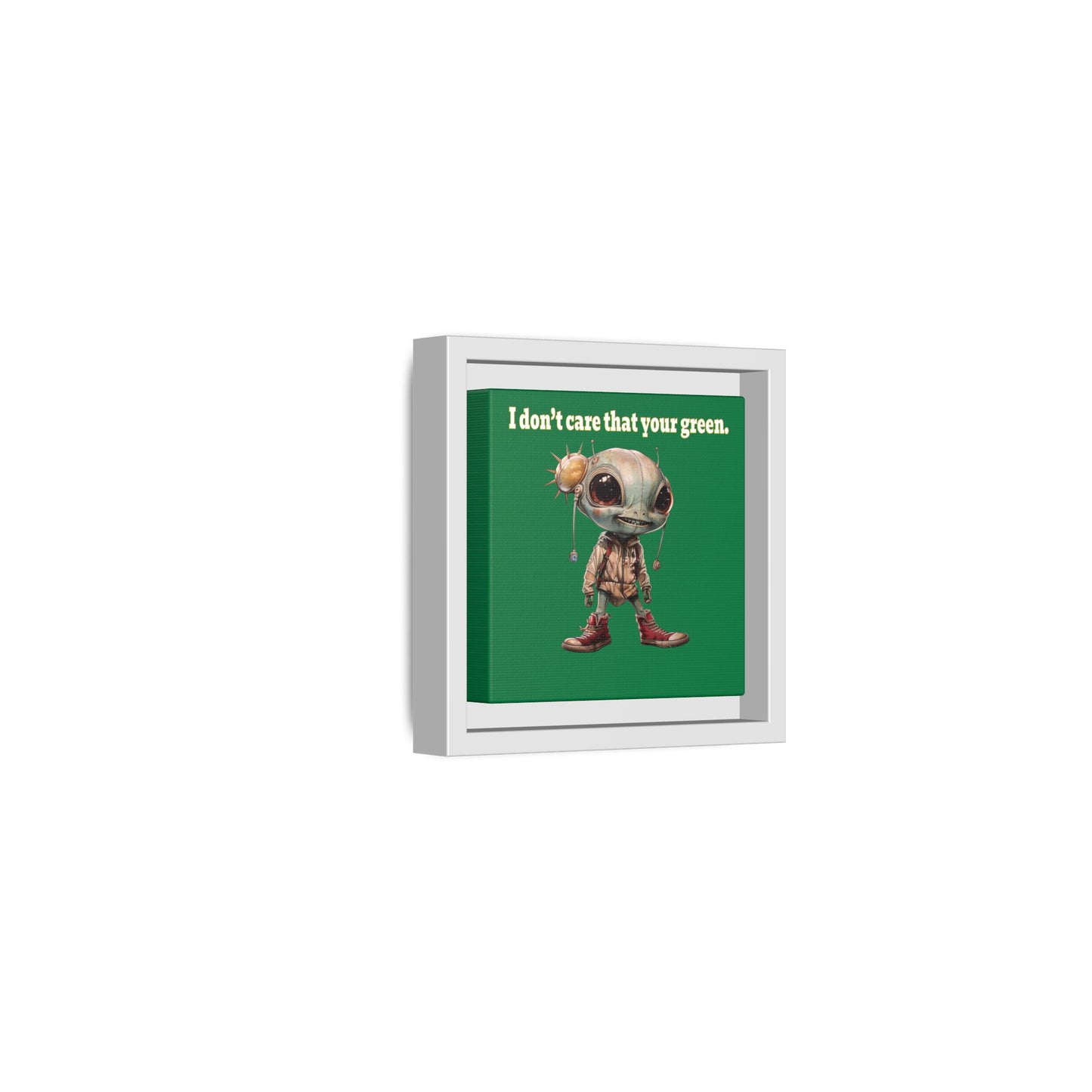 I don't care that your green - framed canvas art (dark green)