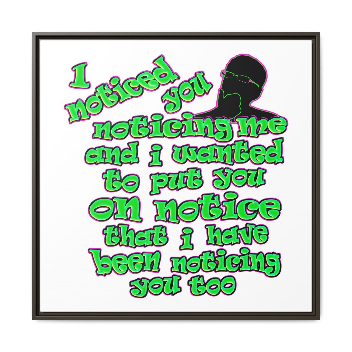 noticed you noticing - framed canvas art (white)