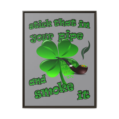 stick that in your pipe and smoke it - framed canvas art (grey)