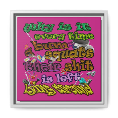 the bum's shit - framed canvas art (pink)