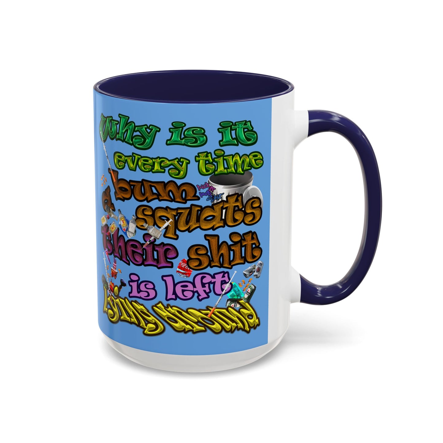 the bum's shit - Accent Mug (light blue)