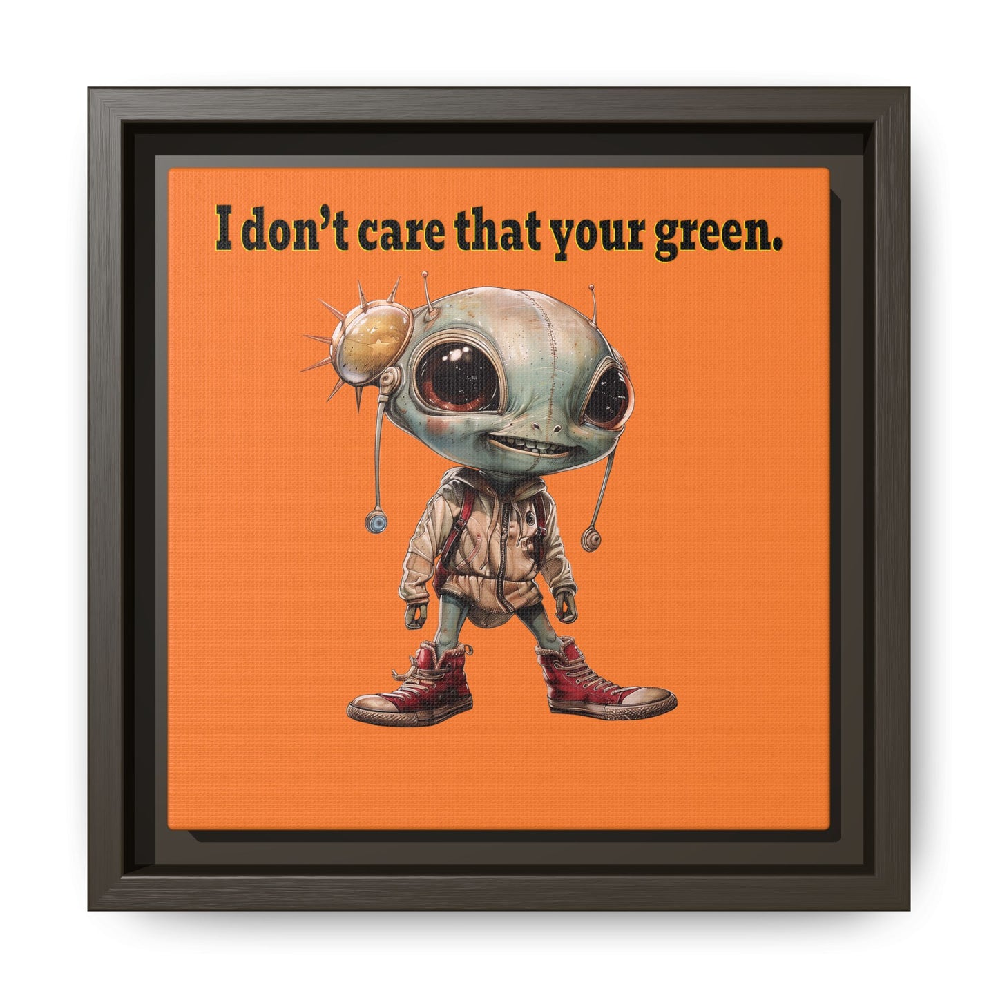 I don't care that your green - framed canvas art (crusta)