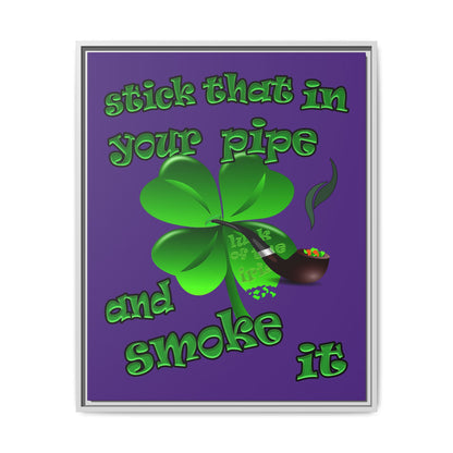 stick that in your pipe and smoke it - framed canvas art (purple)