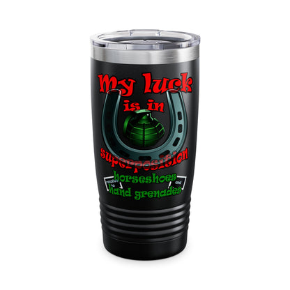 my luck - Ringneck Tumbler, 20oz
