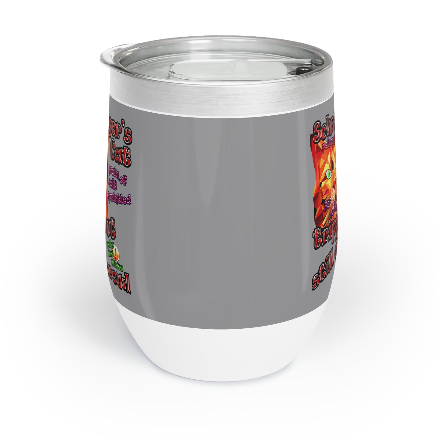 schrodinger's cat - Chill Wine Tumbler (grey)