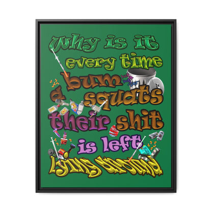 the bum's shit - framed canvas art (dark green)