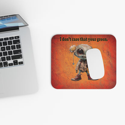 I don't care that your green - Mouse Pad (Rectangle) (burnt orange)