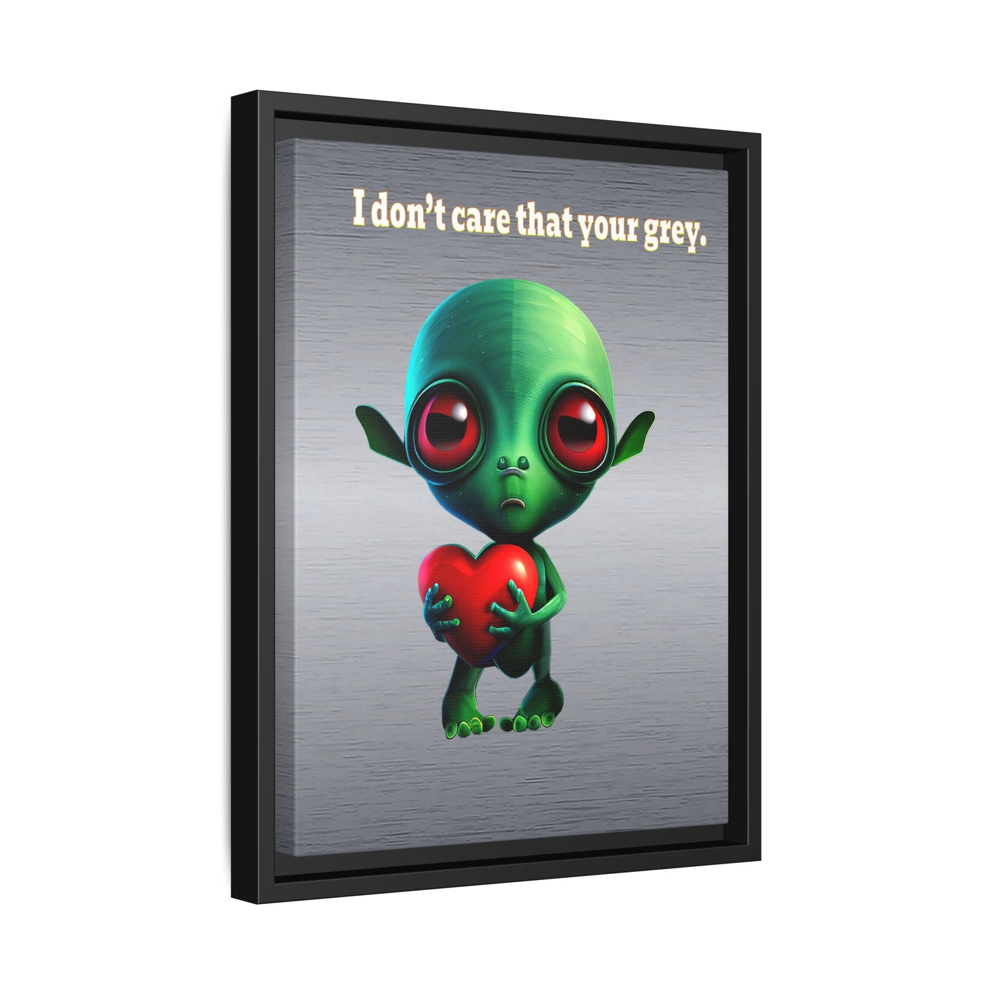 I don't care that your grey - framed canvas art (brushed nickel)