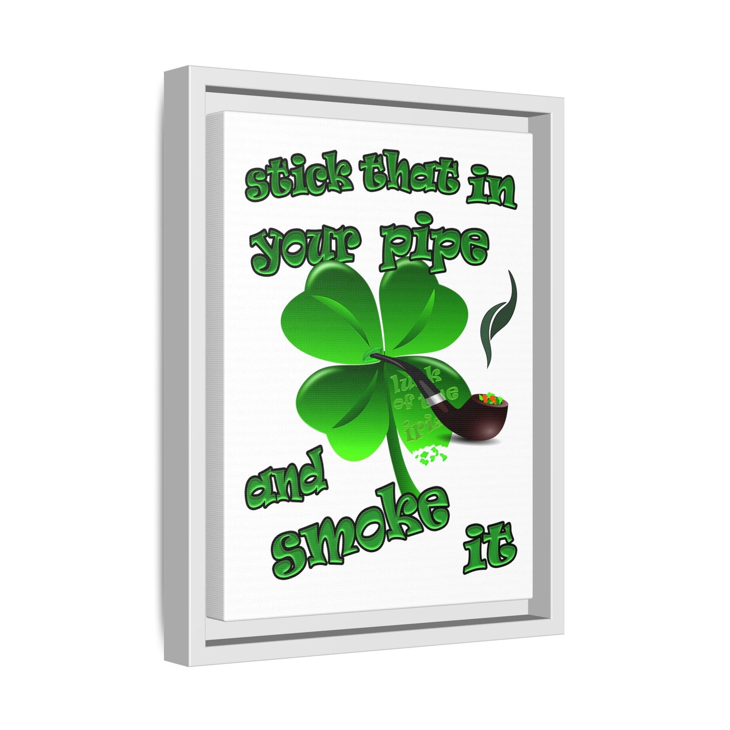 stick that in your pipe and smoke it - framed canvas art (white)