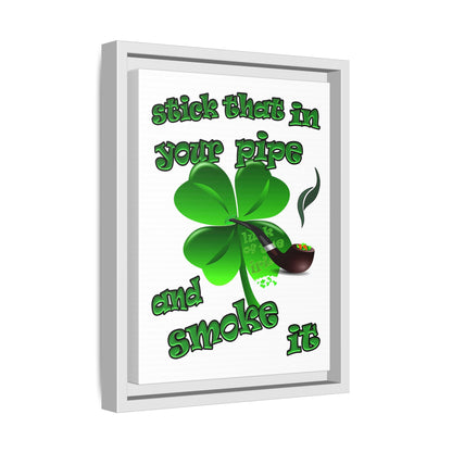 stick that in your pipe and smoke it - framed canvas art (white)