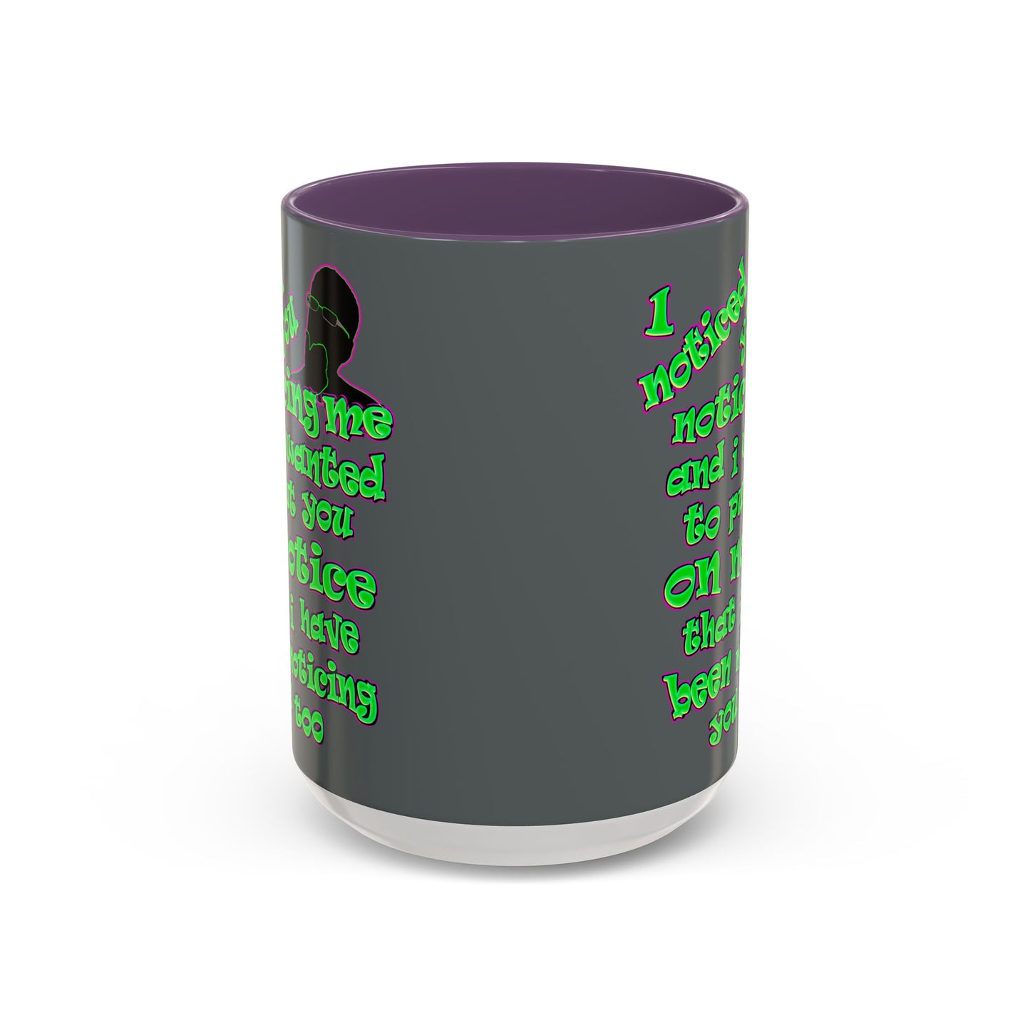noticed you noticing - Accent Mug (dark grey)
