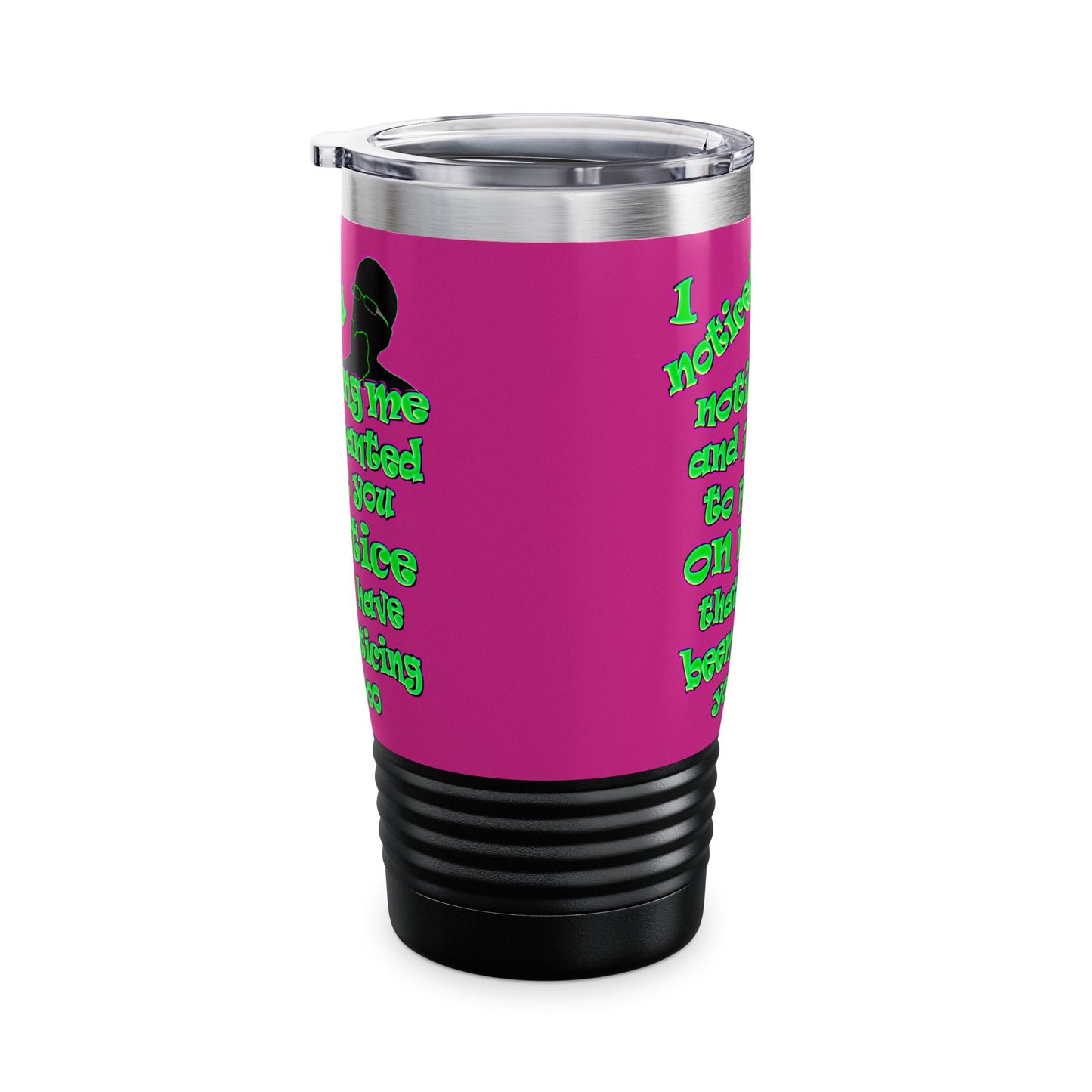 noticed you noticing - Ringneck Tumbler, 20oz (pink)