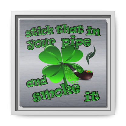 stick that in your pipe and smoke it - framed canvas art (brushed nickel)