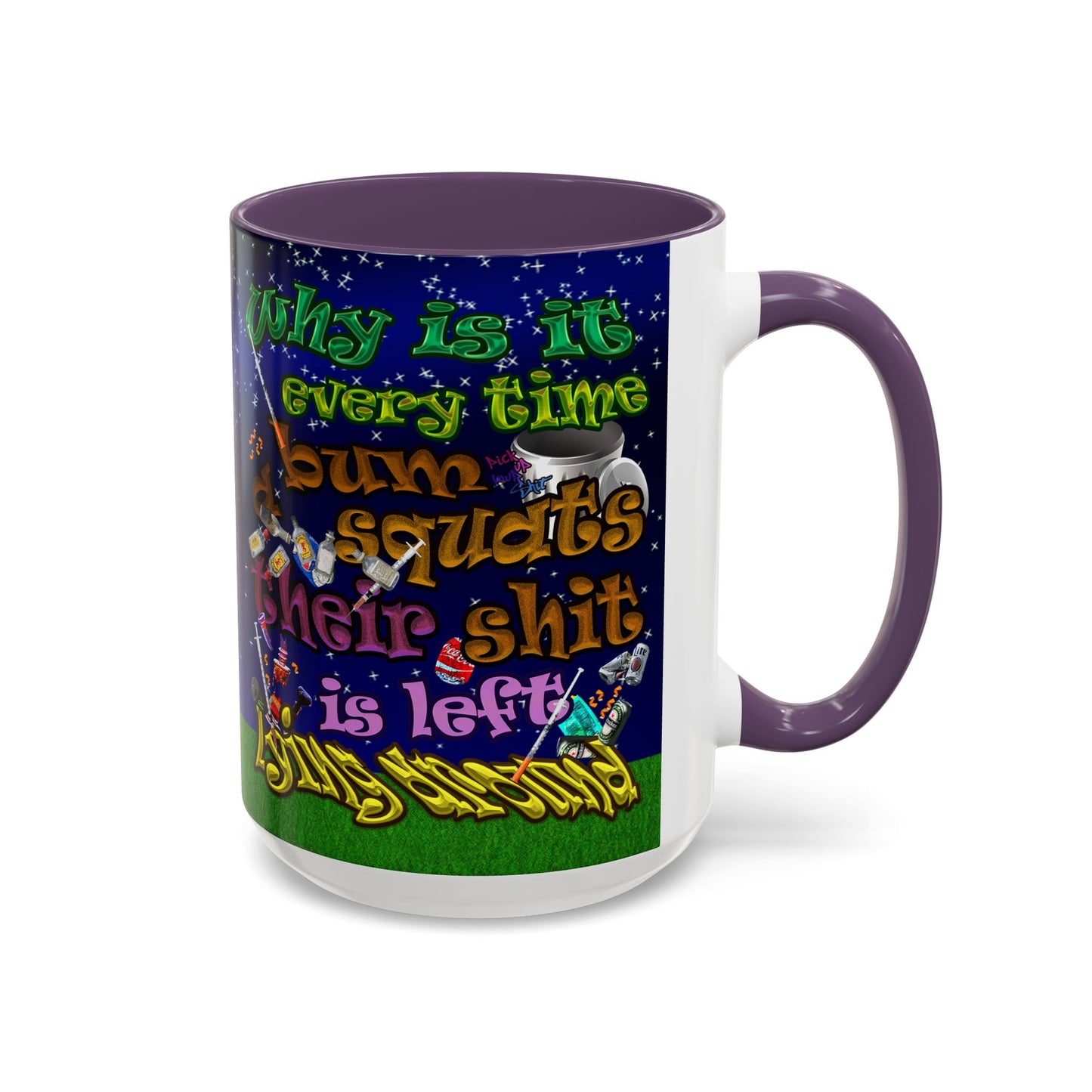 the bum's shit - Accent Mug ('snoops' background)