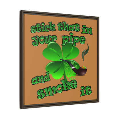 stick that in your pipe and smoke it - framed canvas art (light brown)
