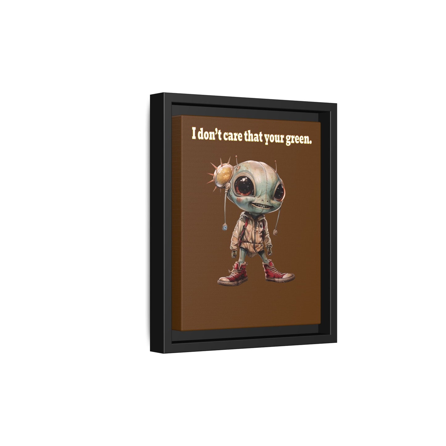 I don't care that your green - framed canvas art (brown)