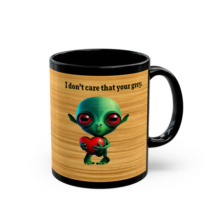 I don't care that your grey - Black Mug (butterscotch wood finish)