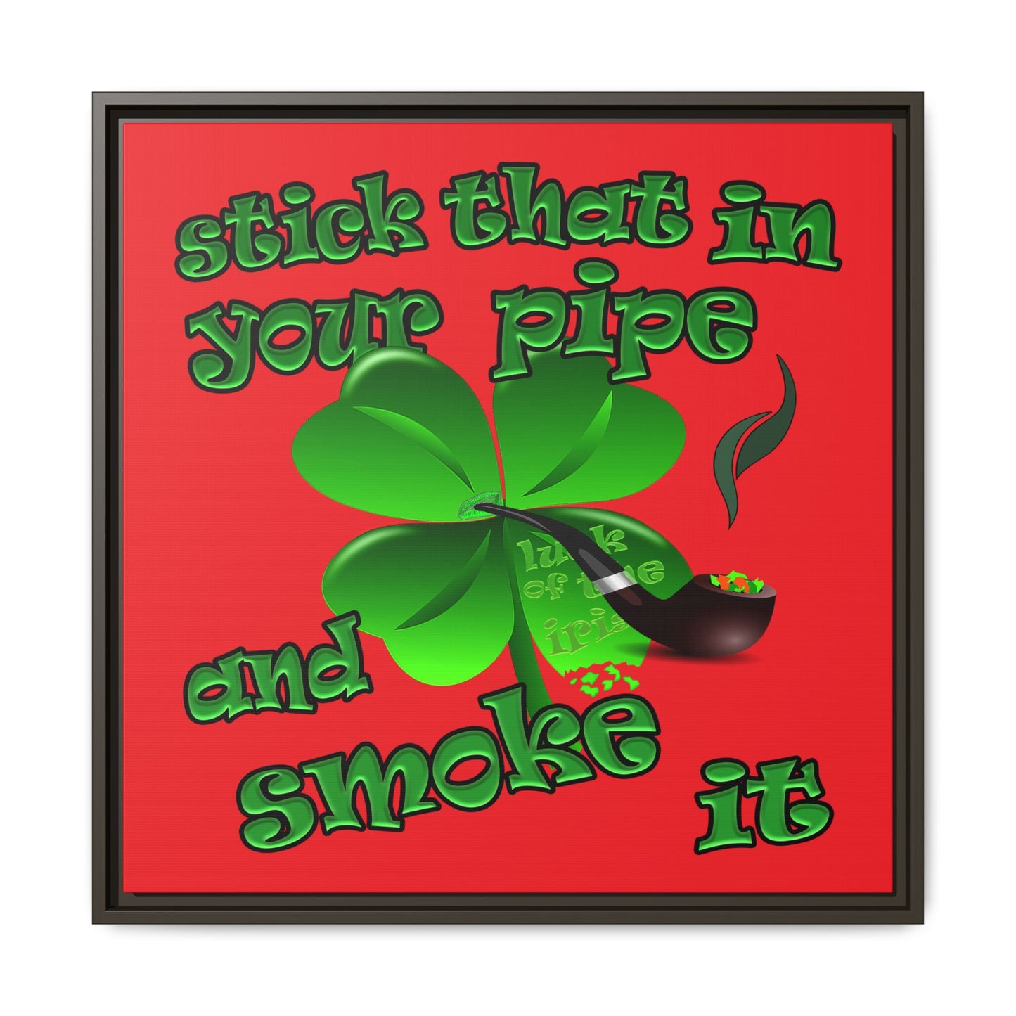 stick that in your pipe and smoke it - framed canvas art (red)