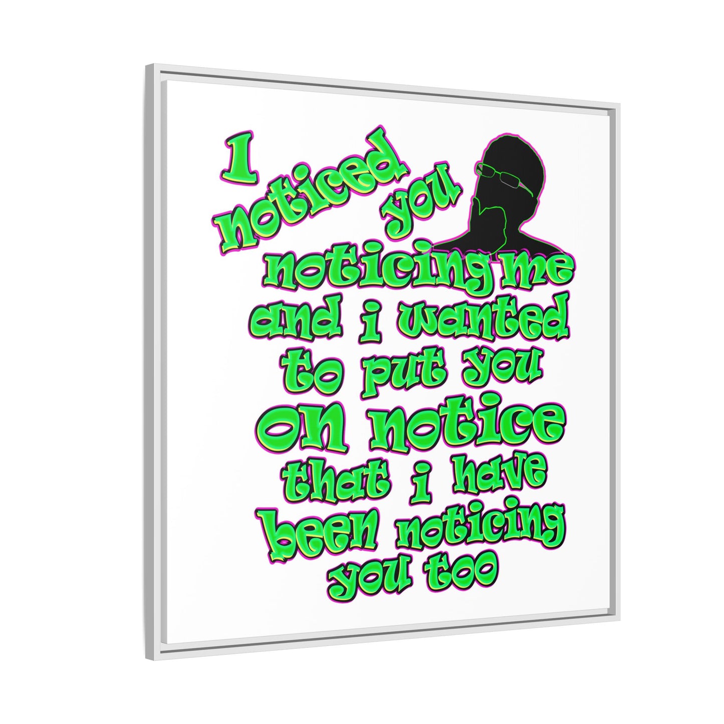 noticed you noticing - framed canvas art (white)