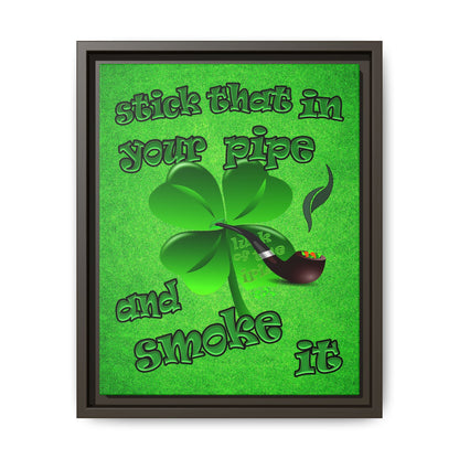 stick that in your pipe and smoke it - framed canvas art (green turf)