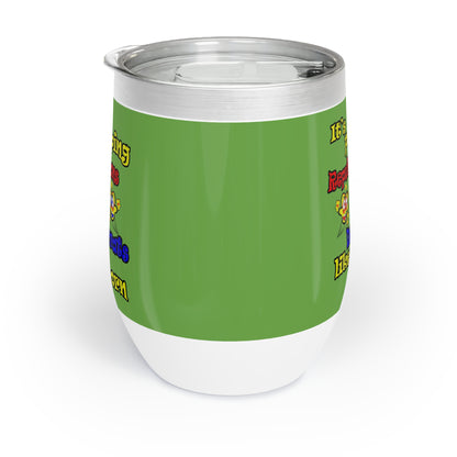 popping like popcorn - Chill Wine Tumbler (green)