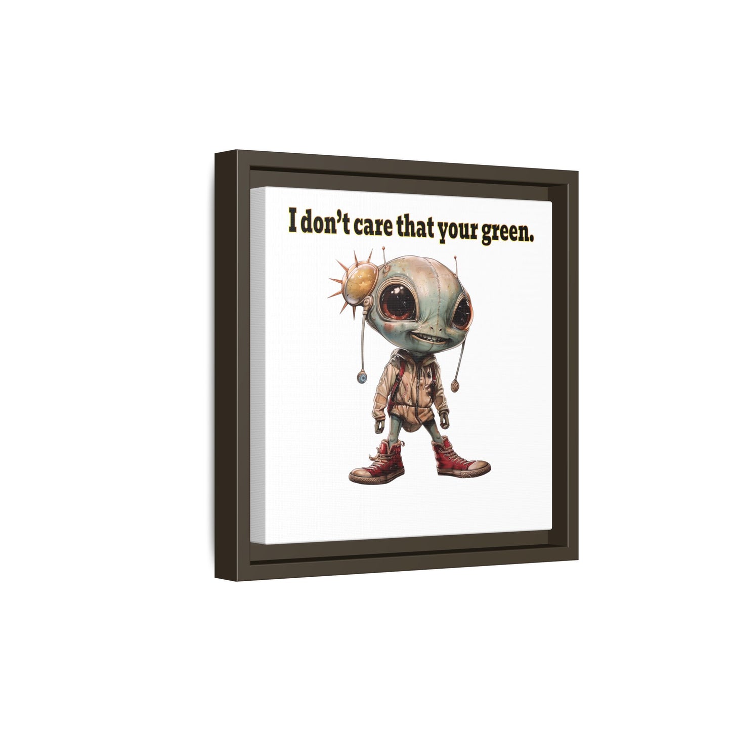 I don't care that your green - framed canvas art