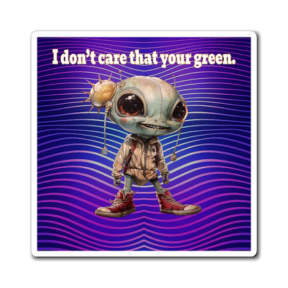I don't care that your green - Magnets - (purple wave)