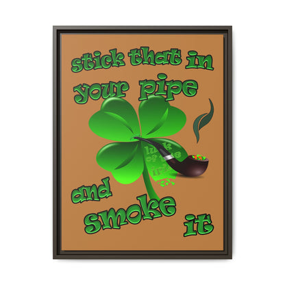 stick that in your pipe and smoke it - framed canvas art (light brown)