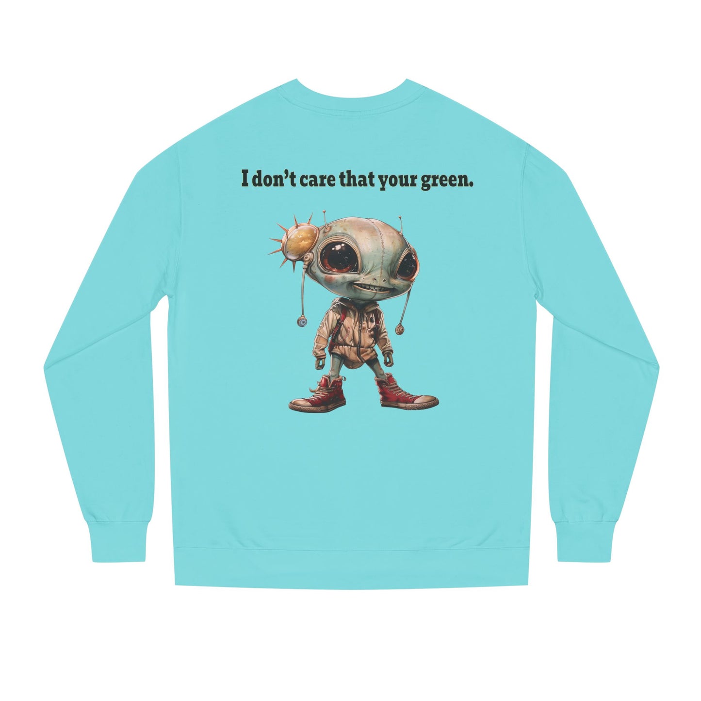 I don't care that your grey - Unisex Crew Neck Sweatshirt