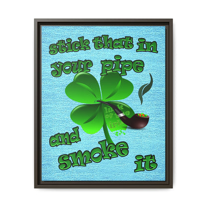 stick that in your pipe and smoke it - framed canvas art (faded blue)