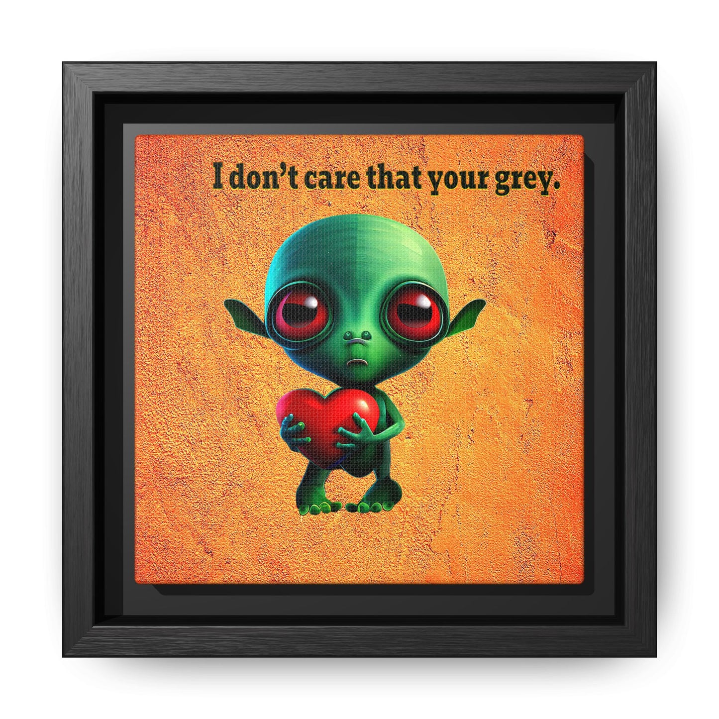 I don't care that your grey - framed canvas art (burnt orange)
