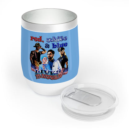 rw&b lives matter - Chill Wine Tumbler (light blue)