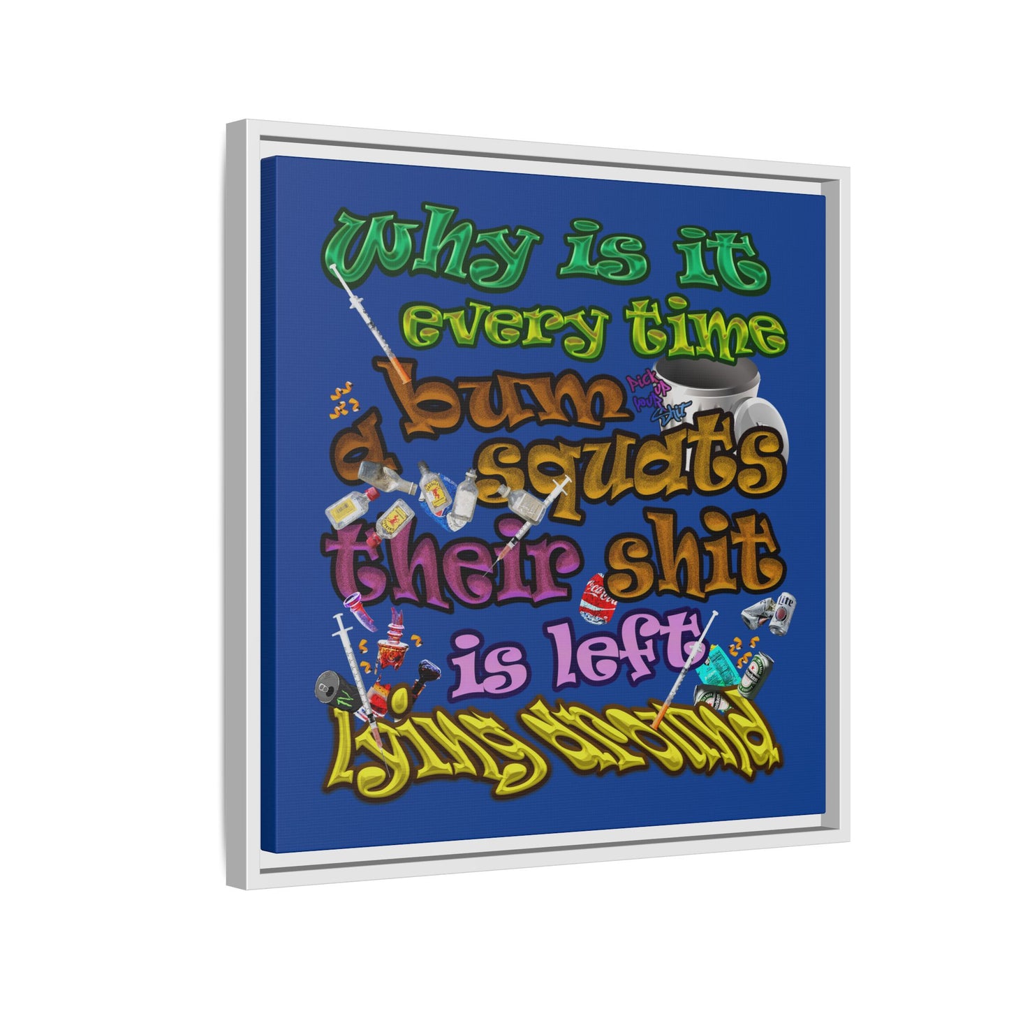 the bum's shit - framed canvas art (dark blue)